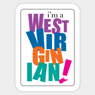 I'm a West Virginian Sticker